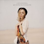 Lisa Ekdahl - Give Me That Slow Knowing Smile (2009)