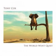 Tony Cox - The World Went Quiet (2024)