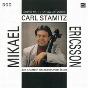 Mikael Ericsson, Suk Chamber Orchestra, Petr Škvor - Stamitz: Cello Concertos (1991)