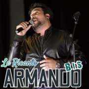 Armando Bis - Le Ricanto (2025)