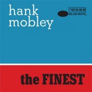 Hank Mobley - The Finest (2020)