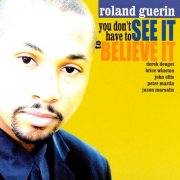 Roland Guerin - You Don't Have to See It to Believe It (2000)
