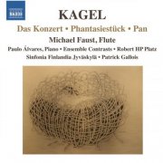 Michael Faust - Mauricio Kagel: Das Konzert, Phantasiestück, Pan (2012)