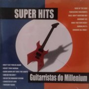 VA - Super Hits - Guitarristas Do Millenium (unknown)