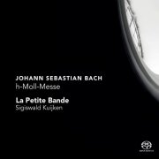 Sigiswald Kuijken - Bach: h-Moll-Messe, BWV232 (2009) [DSD]