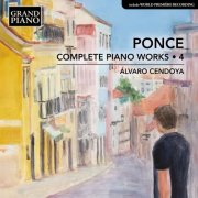 Alvaro Cendoya - Ponce: Complete Piano Works, Vol. 4 (2025) [Hi-Res]
