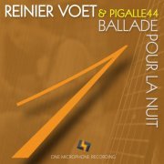 Reinier Voet & Pigalle44 - Ballade pour la nuit (2019) [Hi-Res]