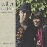 Acoustic Colours - Luther und Ich (2017) [Hi-Res]