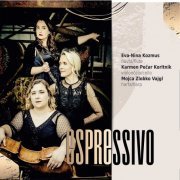 Eva-Nina Kozmus, Karmen Pečar Koritnik, Mojca Zlobko Vajgl - Espressivo (2022) [Hi-Res]