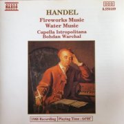 Capella Istropolitana, Bohdan Warchal - Händel: Fireworks music, Water Music (1988)