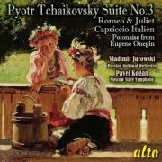 VA - Tchaikovsky: Suite No. 3, Romeo and Juliet, Capriccio Italien, Polonaise from Eugene Onegin (2021) Hi-Res