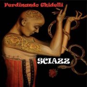 Ferdinando Ghidelli - Sciazz (2021)