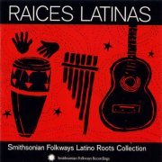 VA - Raíces Latinas: Smithsonian Folkways Latino Roots Collection (2002)