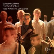 Isabel Pfefferkorn - Soaked in Colour. From Purcell to Queen (2023) [Hi-Res]