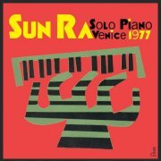 Sun Ra - Solo Piano Venice 1977 (2015) Hi-Res