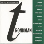 Mats Trondman - När jag minns ditt namn (2018)