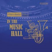 Wien-Berlin Brass Quintett - In the Music Hall (2021)