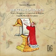 Cappella Musicale Corradiana - Beatus Conradus (Messe e Mottetti per la Cattedrale di Molfetta) (2020)