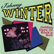 Johnny Winter - Golden Days Of Rock'n Roll (1990)