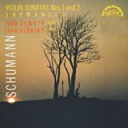 Ivan Klánsky, Ivan Zenaty - Schumann: Sonatas and Romances for Violin and Piano (1991)