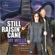 Jay Willie - Still Raisin' Cane (Feat. Bobby T Torello) (2025)