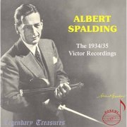 Albert Spalding - Albert Spalding, Vol. 1: The 1934-1935 Victor Recordings (2017)