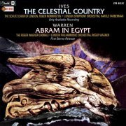 Charles Ives - Ives: The Celestial Country / Warren: Abram in Egypt (2021) Hi-Res