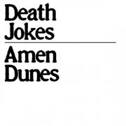 Amen Dunes - Death Jokes II (2024) Hi-Res