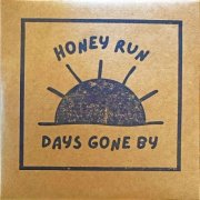 Honey Run - Days Gone By (2025)