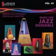 Kendor Jazz Ensemble - Music for Jazz Ensemble, Vol. 45 (2025) [Hi-Res]