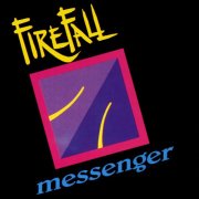Firefall - Messenger (2007)