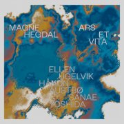Ellen Ugelvik, Håkon Austbø & Sanae Yoshida - Magne Hegdal: Ars et Vita (2025) Hi-Res