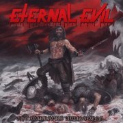 Eternal Evil - The Warriors Awakening... Brings The Unholy Slaughter! (2021) Hi-Res