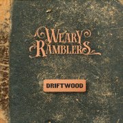 Weary Ramblers - Driftwood (2025)