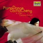Gloria Cheng - Piano Dance: A 20th-Century Portrait (2000)