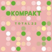 VA - Kompakt: Total 22 (2022)