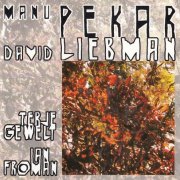 Manu Pekar, David Liebman, Terje Gewelt, Ian Froman - Manu Pekar / David Liebman & Guests (1991)