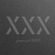 Spanish Brass - XXX (2019)