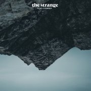 The Strange - Echo Chamber (2018)