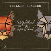 Phillip Bracken, Robert Cichy, Patryk Walczak, Jacek Mielcarek - Wolf Ahead Tiger Behind (2020)