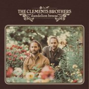 The Clements Brothers - Dandelion Breeze (2023) Hi-Res