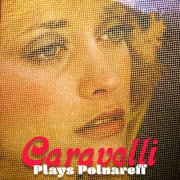 Caravelli - Caravelli Plays Michel Polnareff (2025)