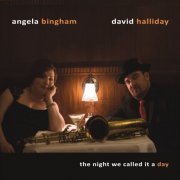 Angela Bingham, David Halliday - The Night We Called It a Day (2016)