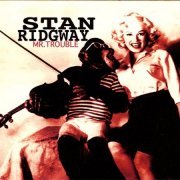 Stan Ridgway - Mr. Trouble (2012)