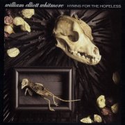 William Elliott Whitmore - Hymns For The Hopeless (2003)