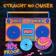 Straight No Chaser - 90s Proof (2024) [Hi-Res]