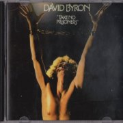 David Byron - Take No Prisoners (1975) {1992, Reissue} CD-Rip