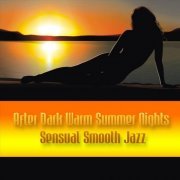 VA - After Dark Warm Summer Nights Sensual Smooth Jazz (2023)