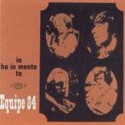 Equipe 84 - Io Ho In Mente Te (1966)