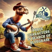 LouTente & the CamelToes - Three Characters in Search of Bluegrass (Live) (2023)